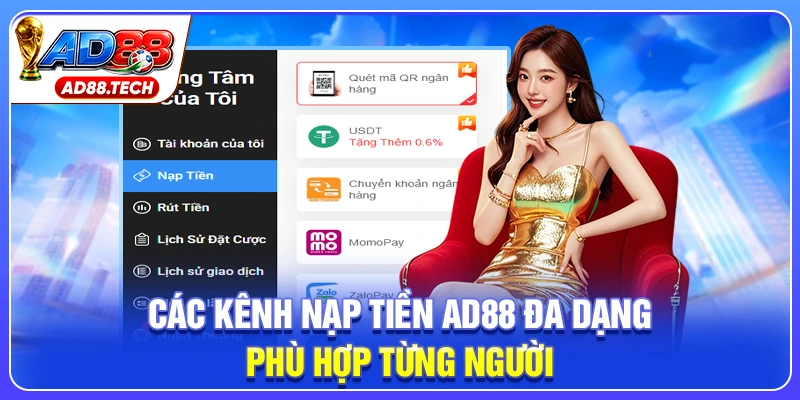 Các kênh nạp tiền AD88 đa dạng, phù hợp từng người