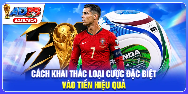 Cách khai thác loại cược đặc biệt, vào tiền hiệu quả